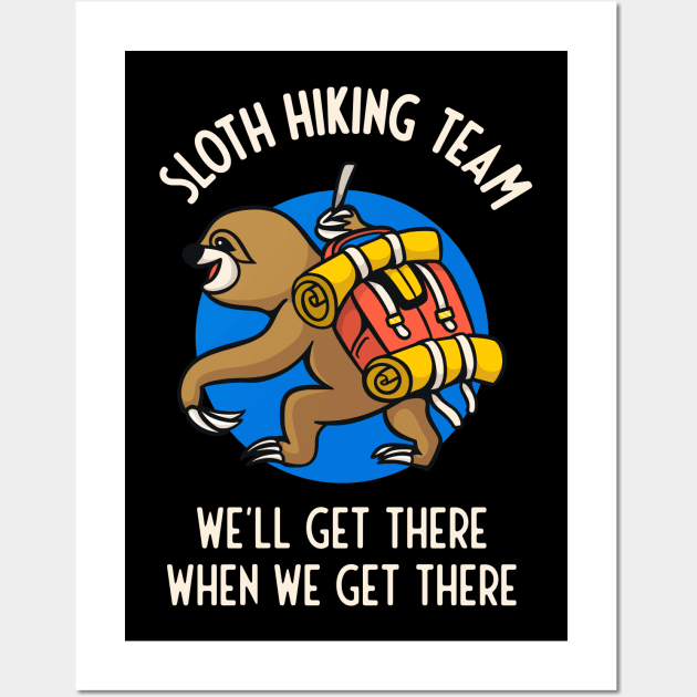 Funny Sloth Hiking Team Gift For Hikers Wall Art by Foxxy Merch